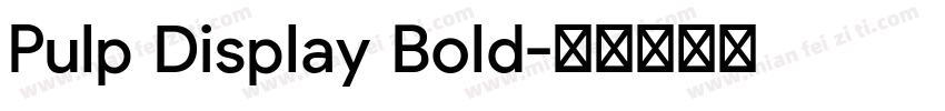 Pulp Display Bold字体转换